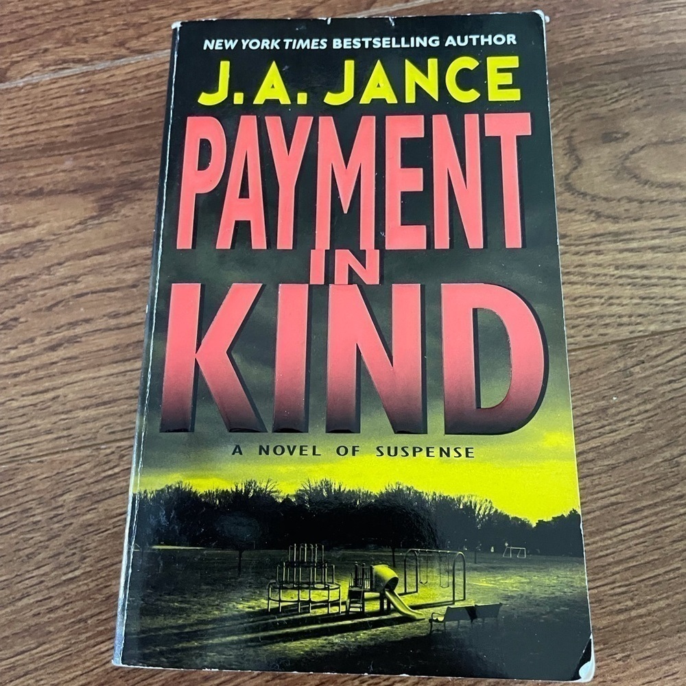 Payment in Kind a novel of suspense by: J.A. Jance paperback book